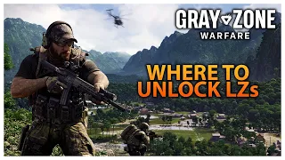 Where to unlock LZs in Gray Zone Warfare! | Gray Zone Warfare