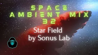 Space Ambient Mix 32 - Star Field by Sonus Lab