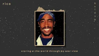 starin' through my rear view - tupac (lofi remix)