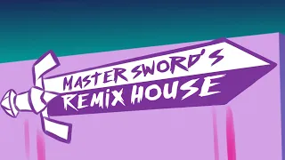 Master Sword’s Remix House