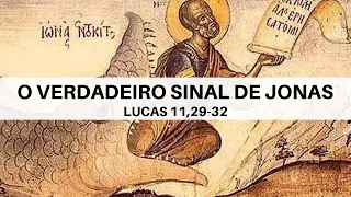 QUAL É O VERDADEIRO “SINAL DE JONAS”? | LUCAS 11,29-32 | JOÃO CLAUDIO RUFINO