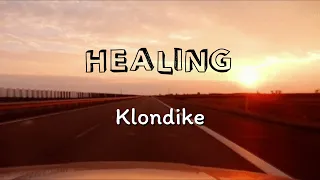 KLONDIKE - Healing (Lyrics Video)