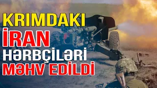 Ukrayna Krımda ruslara təlim keçən İran hərbçilərini məhv etdi- Xəbəriniz var?-#canlı -Media Turk TV