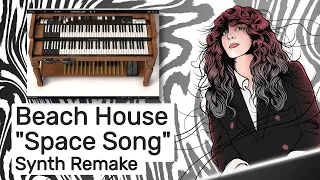 Beach House - Space Song (Instrumental Synth Remake)
