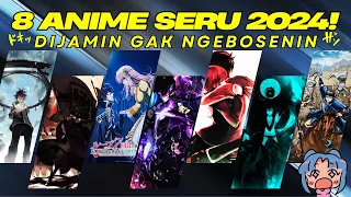 8 REKOMENDASI ANIME SERU DI TAHUN 2024 YANG WAJIB DITONTON !! (on going series)