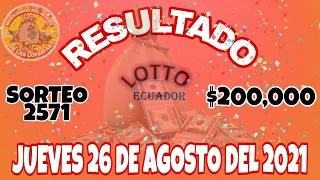 RESULTADO LOTTO SORTEO #2571 DEL DIA JUEVES 26 DE AGOSTO DEL 2021 /LOTERÍA DE ECUADOR/