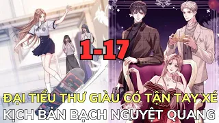 ĐẠI TIỂU THƯ GIÀU CÓ TẬN TAY XÉ KỊCH BẢN BẠCH NGUYỆT QUANG - CÔ CẢ TRỞ VỀ VẢ MẶT KẺ THẾ THÂN