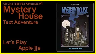 Mystery House [Apple 2e] High-Res Adventure #1 - Full Solution