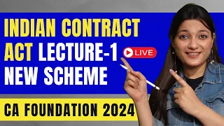 Indian Contract Act 1872 Lecture 1 New Scheme | CA Foundation June 24 | Agrika Khatri