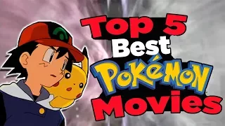 Top 5 Best Pokemon Movies