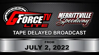 GForceTV Lite | Merrittville Speedway | July 2, 2022