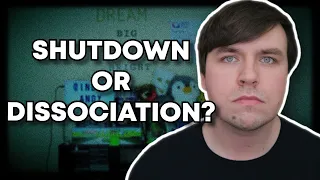 Autism Shutdown Vs Dissociation - What's The Difference?