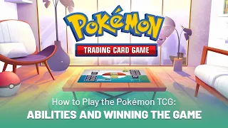 How to Play the Pokémon TCG: Abilities and Winning the Game
