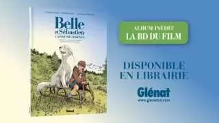 Belle & Sébastien, l'aventure continue - Bande annonce de la BD