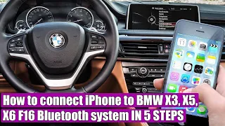 TUTORIAL: How to connect your iPhone to BMW X3, X5, X6 F16 (2015-2020) Bluetooth System IN 5 STEPS