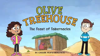 Olive Treehouse: Feast of Tabernacles