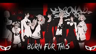 🃏Persona 5 AMV = Born For This🃏