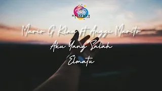 Elmatu - Aku Yang Salah - Mario G Klau ft Anggi Marito (Cover)(Video Lirik)