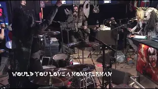 Would you love a monsterman lordi live