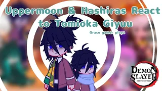 Uppermoons & Hashiras React to Tomioka Giyuu|| Grace gamer playz || Demon Slayer