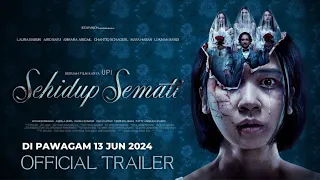 SEHIDUP SEMATI (Official Trailer) - Di Pawagam 13 Jun 2024