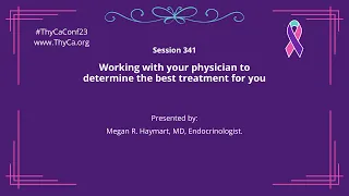 341 Working with your physician to determine the best treatment for you.