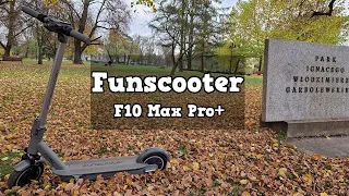 Funscooter F10 Max Pro+ / test, recenzja, review hulajnogi elektrycznej z imponującym akumulatorem