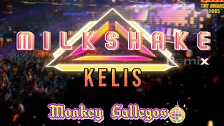 Milkshake - Kelis (Remix) Monkey Gallegos