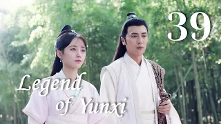 [ENG SUB] Legend of Yunxi 39（Ju Jingyi,Zhang Zhehan,Mi Re）