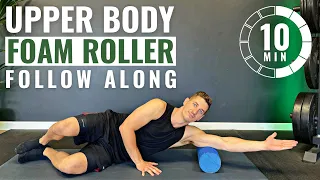 10 minute UPPER BODY FOAM ROLLER Routine | Follow Along
