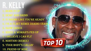 Best Songs of R. Kelly full album 2024 ~ Top 10 songs