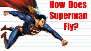 How Does Superman Fly? [Sup Sci Pilot]