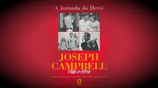 A jornada do herói: Joseph Campbell : vida e obra - AUDIOBOOK experimental