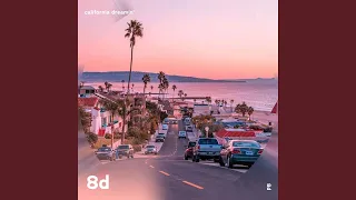 California Dreamin - 8D Audio