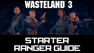WASTELAND 3 - STARTER PARTY GUIDE  Character Build Guide