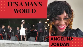 #angelinajordan #reaction # itsamansworld ANGELINA JORDAN - IT'S A MAN'S WORLD || FIRST TIME HEARING