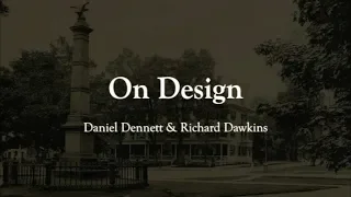 On Design: Daniel Dennett & Richard Dawkins