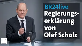 BR24live: Regierungserklärung von Bundeskanzler Olaf Scholz | BR24