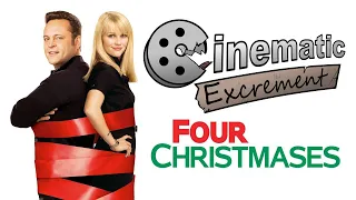 Cinematic Excrement: Episode 135 - Four Christmases