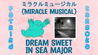 Miracle Musical ミラクルミュージカル - Dream Sweet in Sea Major - Fatbird Karaoke