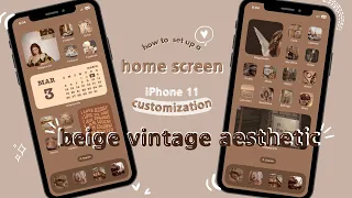 how to set up a home screen ✨ | iPhone 11 customization, beige vintage aesthetic