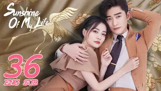 Sunshine of My Life EP36 ENG SUB | Starring: Zhang Han, Lulu Xu | KUKAN Drama