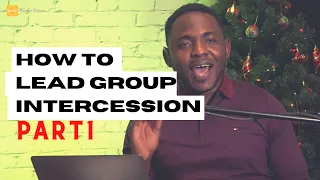 Part 1: How to lead group intercession (Practical)