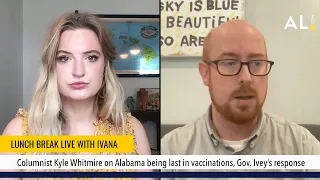 Alabama is dead last for COVID-19 vaccinations. Kyle Whitmire talks about the state's response