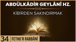 34- Abdülkadir Geylani - Fethur Rabbani - Kibirden Sakındırmak