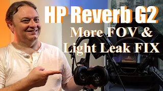 Get More FOV and Fix the Light Leakage in your HP Reverb G2