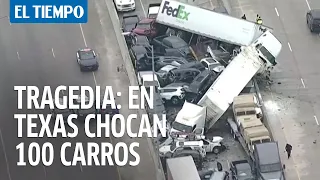 Video del choque de 100 autos en Texas que dejó al menos 5 muertos | El Tiempo