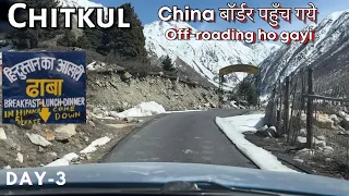 Sangla to Chitkul - Raw Drive Experience EP-3 Exploring Chitkul Delhi to Chitkul Road Trip