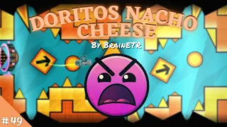 Geometry Dash - Daily Level #49 DORITOS NACHO CHEESE 100% [Insane Level] By BrainETR