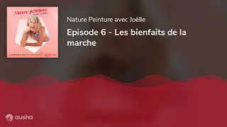 Episode 6 - Les bienfaits de la marche